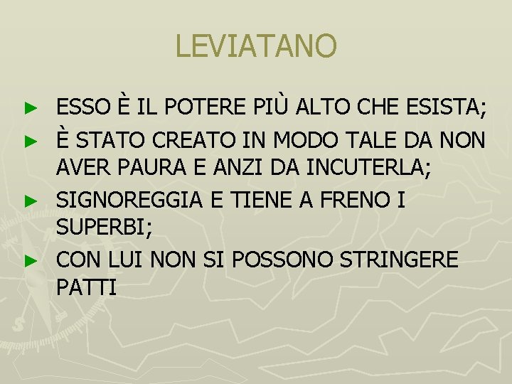 LEVIATANO ► ► ESSO È IL POTERE PIÙ ALTO CHE ESISTA; È STATO CREATO