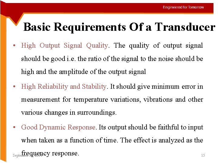 Basic Requirements Of a Transducer • High Output Signal Quality. The quality of output