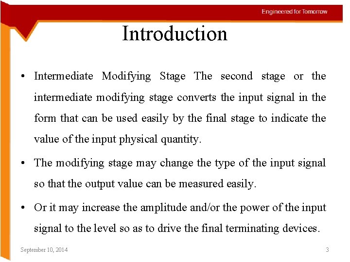 Introduction • Intermediate Modifying Stage The second stage or the intermediate modifying stage converts