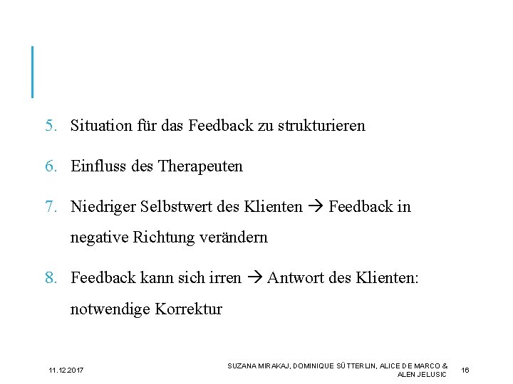 5. Situation für das Feedback zu strukturieren 6. Einfluss des Therapeuten 7. Niedriger Selbstwert