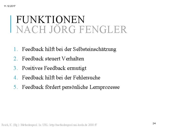 11. 12. 2017 FUNKTIONEN NACH JÖRG FENGLER 1. Feedback hilft bei der Selbsteinschätzung 2.