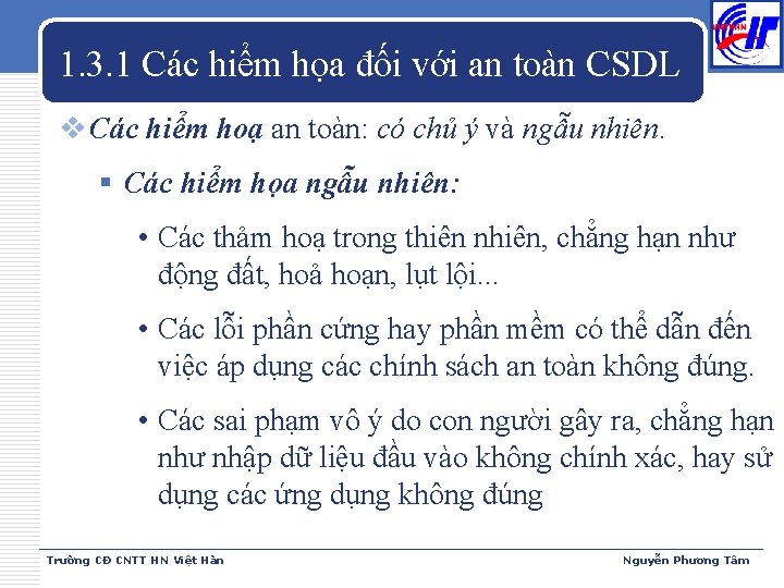 1. 3. 1 Các hiểm họa đối với an toàn CSDL v Các hiểm