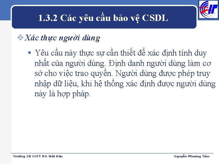 1. 3. 2 Các yêu cầu bảo vệ CSDL v Xác thực người dùng