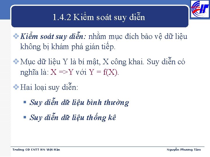 1. 4. 2 Kiểm soát suy diễn v Kiểm soát suy diễn: nhằm mục