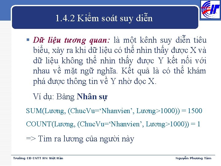 1. 4. 2 Kiểm soát suy diễn § Dữ liệu tương quan: là một