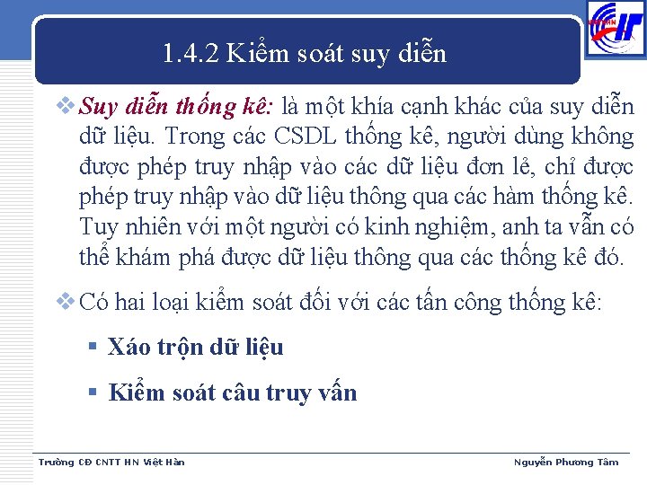 1. 4. 2 Kiểm soát suy diễn v Suy diễn thống kê: là một