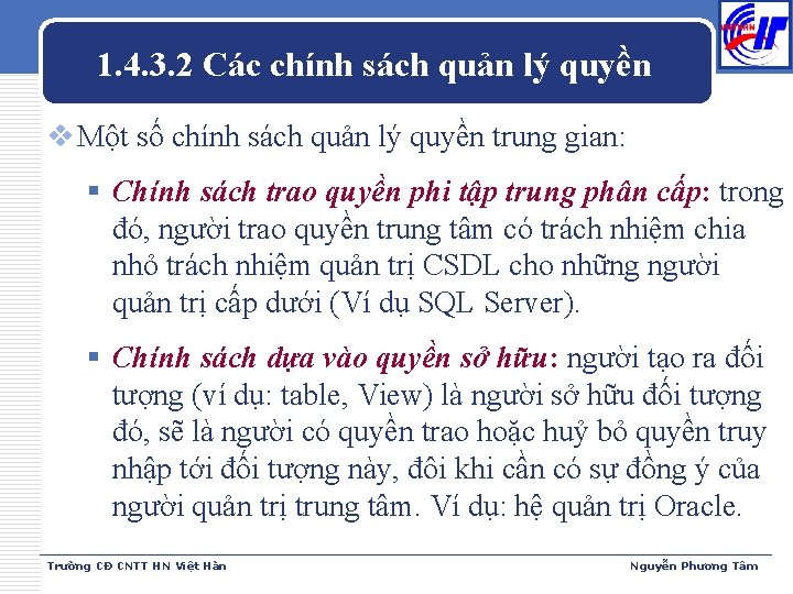 1. 4. 3. 2 Các chính sách quản lý quyền v Một số chính