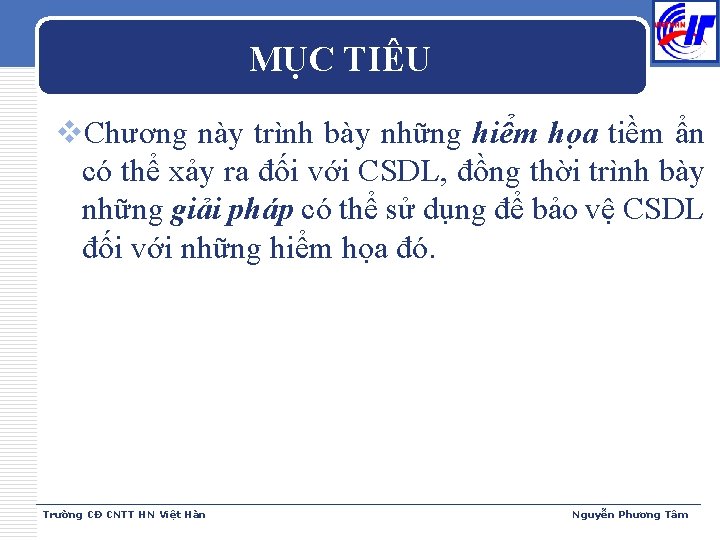 MỤC TIÊU v. Chương này trình bày những hiểm họa tiềm ẩn có thể