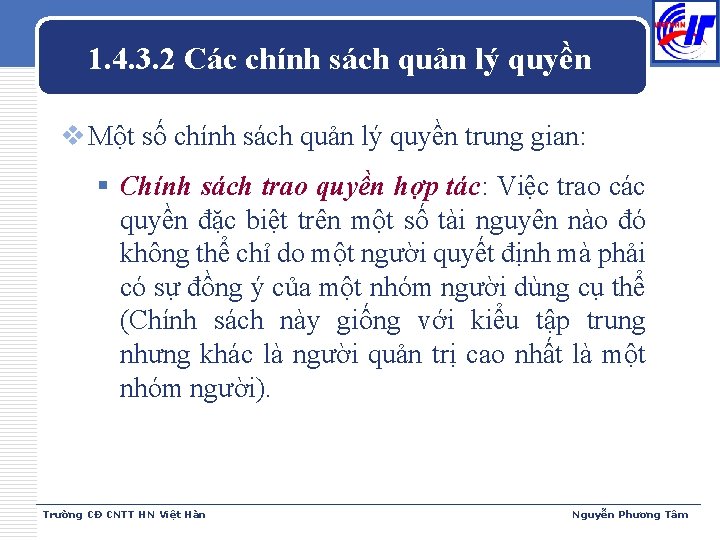 1. 4. 3. 2 Các chính sách quản lý quyền v Một số chính