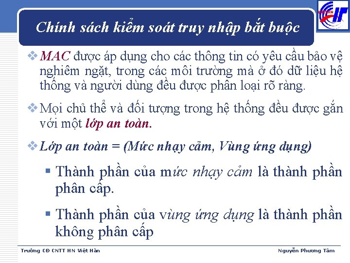 Chính sách kiểm soát truy nhập bắt buộc v MAC được áp dụng cho