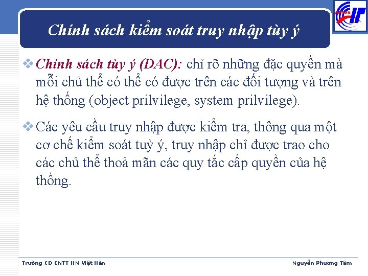 Chính sách kiểm soát truy nhập tùy ý v Chính sách tùy ý (DAC):