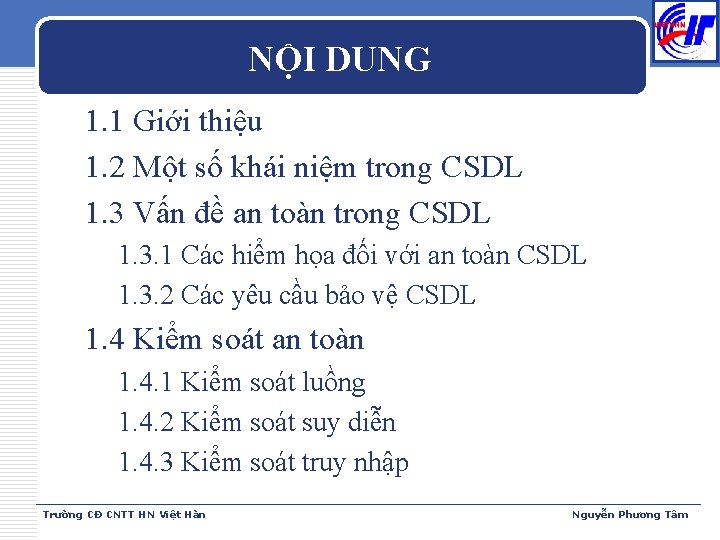 NỘI DUNG 1. 1 Giới thiệu 1. 2 Một số khái niệm trong CSDL