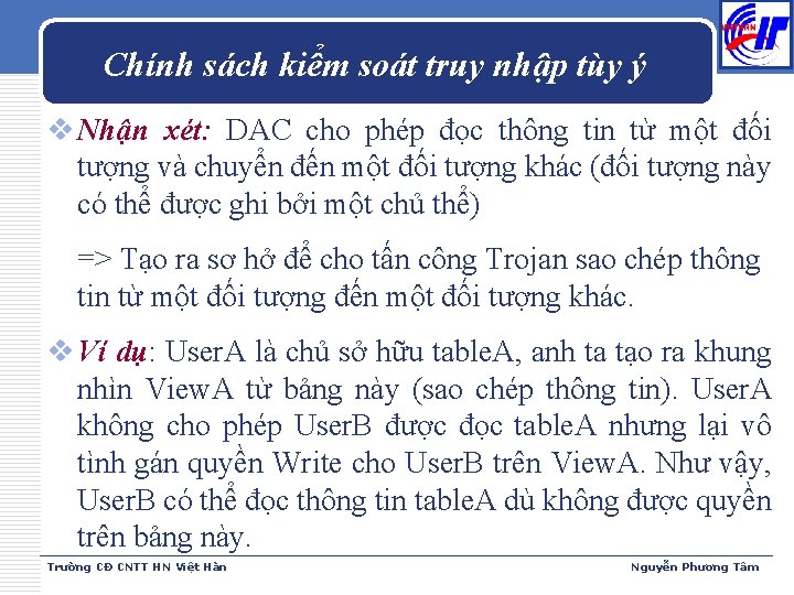 Chính sách kiểm soát truy nhập tùy ý v Nhận xét: DAC cho phép