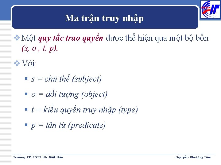 Ma trận truy nhập v Một quy tắc trao quyền được thể hiện qua