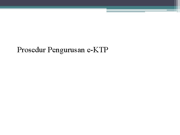 Prosedur Pengurusan e-KTP 