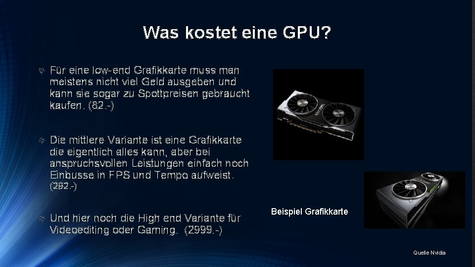 Was kostet eine GPU? Für eine low-end Grafikkarte muss man meistens nicht viel Geld