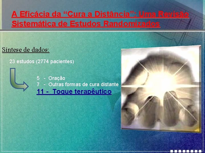 A Eficácia da “Cura a Distância”: Uma Revisão Sistemática de Estudos Randomizados Síntese de