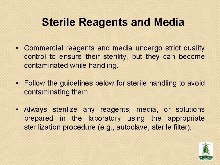 Sterile Reagents and Media • Commercial reagents and media undergo strict quality control to