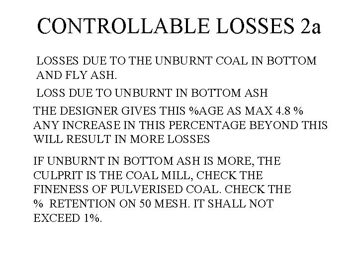 CONTROLLABLE LOSSES 2 a LOSSES DUE TO THE UNBURNT COAL IN BOTTOM AND FLY