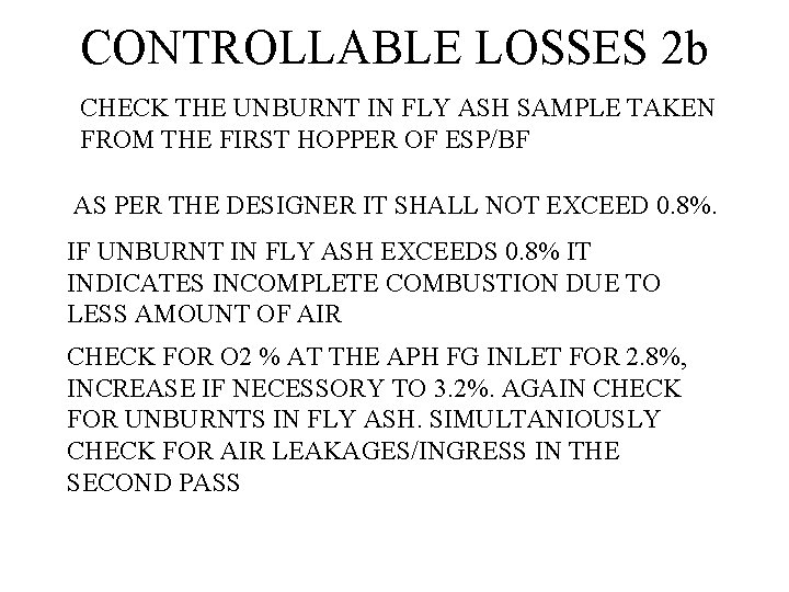 CONTROLLABLE LOSSES 2 b CHECK THE UNBURNT IN FLY ASH SAMPLE TAKEN FROM THE