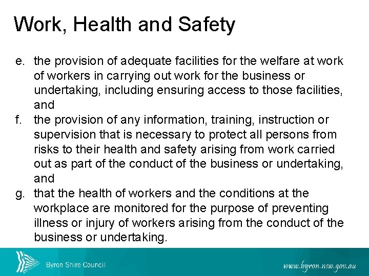 Work, Health and Safety e. the provision of adequate facilities for the welfare at