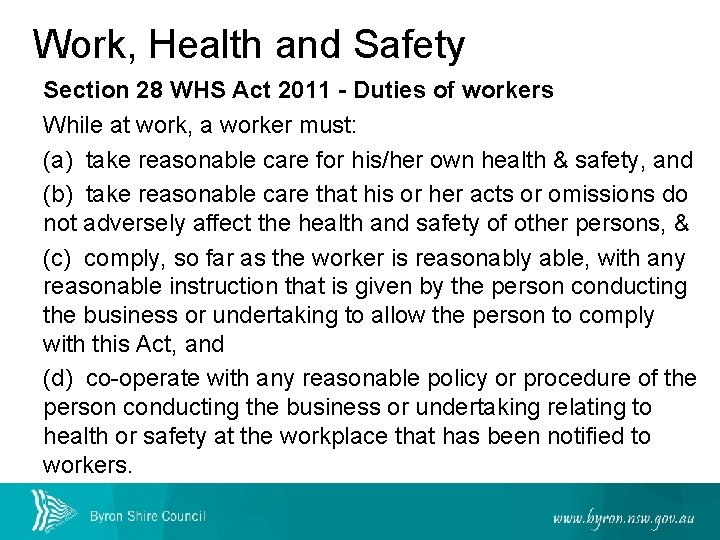 Work, Health and Safety Section 28 WHS Act 2011 - Duties of workers While