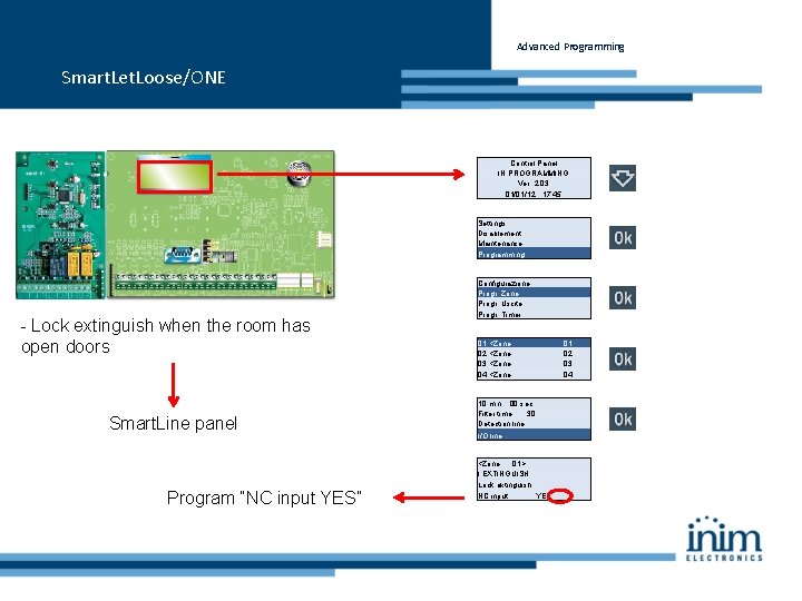 Advanced Programming Smart. Let. Loose/ONE Control Panel IN PROGRAMMING Ver: 2. 03 01/01/12 17: