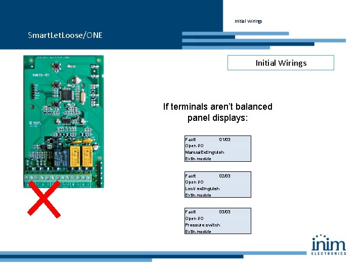 Initial Wirings Smart. Let. Loose/ONE Initial Wirings If terminals aren’t balanced panel displays: Fault