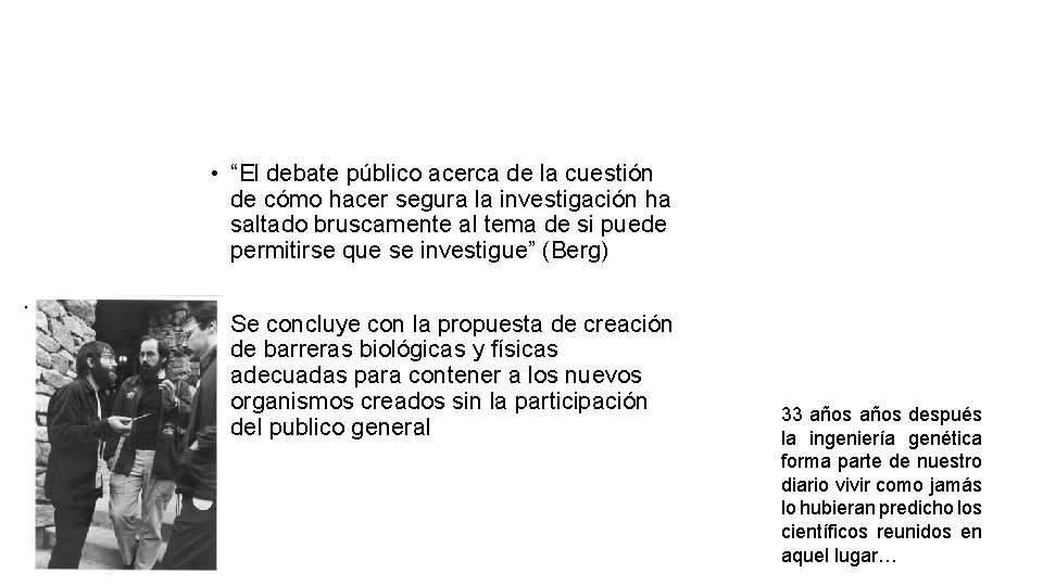  • “El debate público acerca de la cuestión de cómo hacer segura la