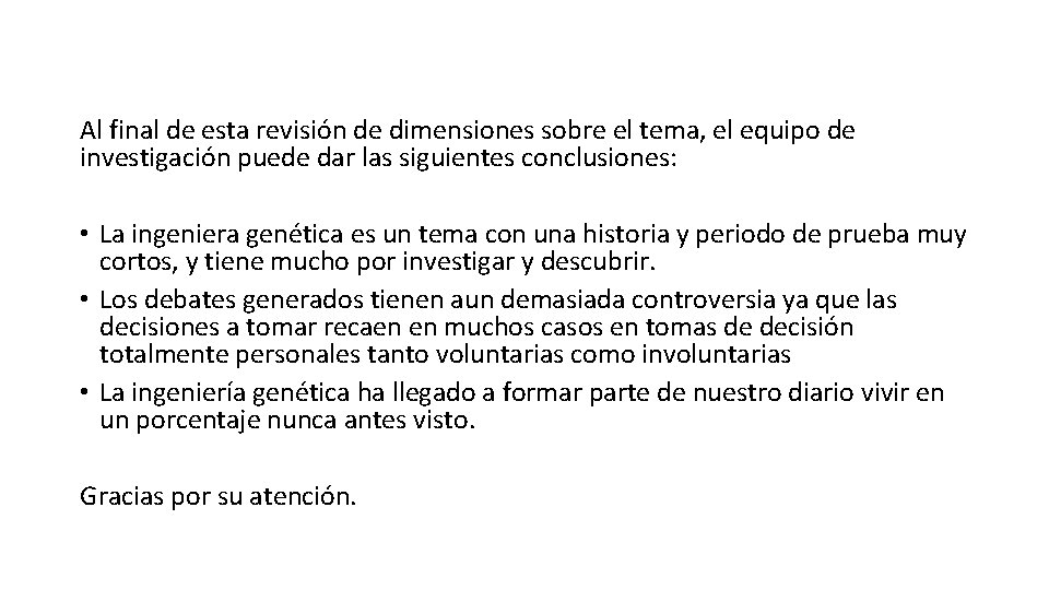 Al final de esta revisión de dimensiones sobre el tema, el equipo de investigación