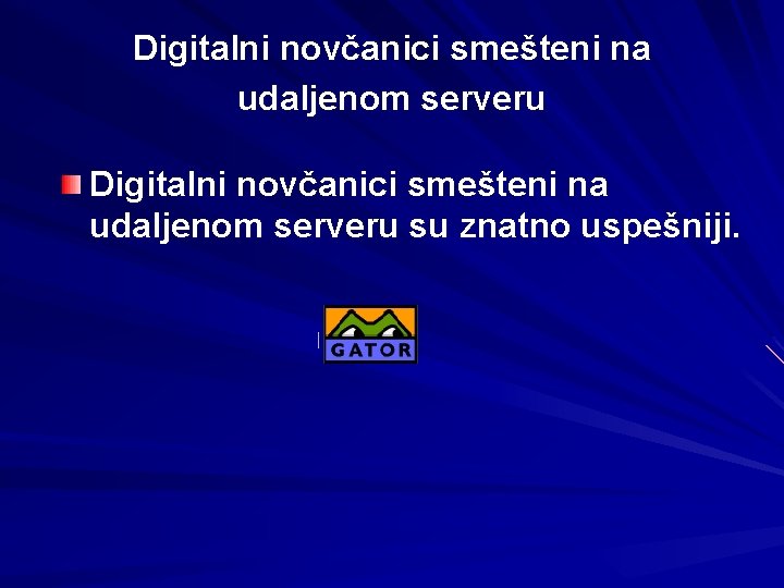 Digitalni novčanici smešteni na udaljenom serveru su znatno uspešniji. 