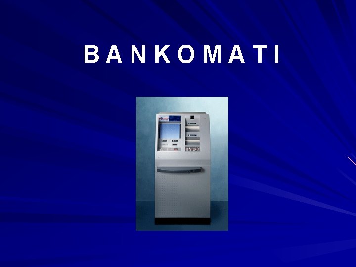 BANKOMATI 