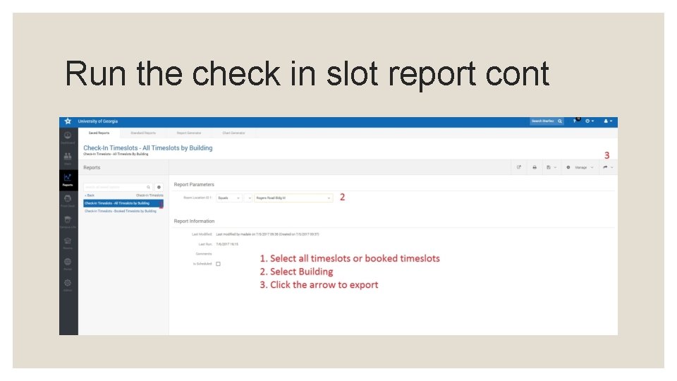 Run the check in slot report cont 