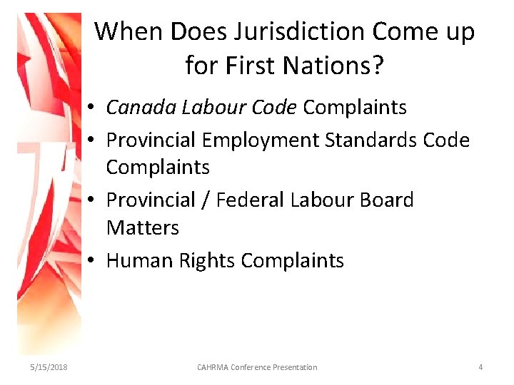 When Does Jurisdiction Come up for First Nations? • Canada Labour Code Complaints •