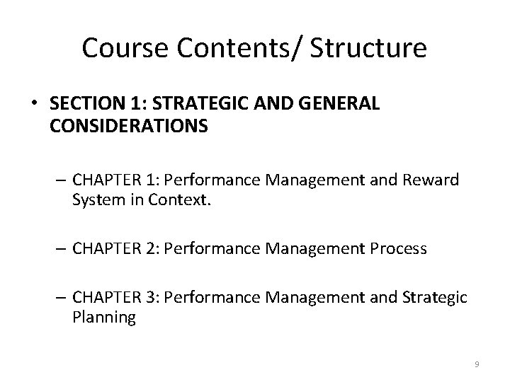 Course Contents/ Structure • SECTION 1: STRATEGIC AND GENERAL CONSIDERATIONS – CHAPTER 1: Performance