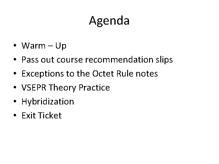 Agenda • • • Warm – Up Pass out course recommendation slips Exceptions to