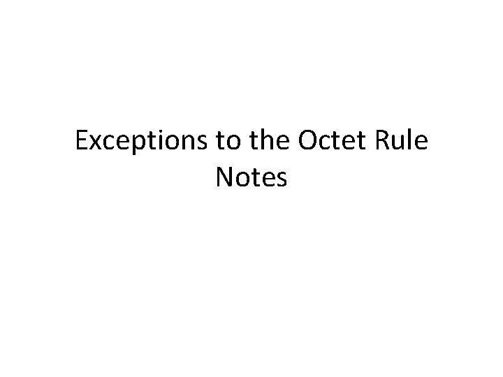 Exceptions to the Octet Rule Notes 