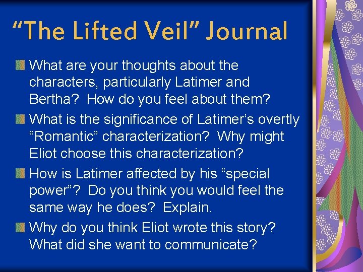 “The Lifted Veil” Journal What are your thoughts about the characters, particularly Latimer and