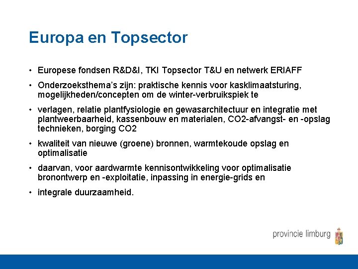 Europa en Topsector • Europese fondsen R&D&I, TKI Topsector T&U en netwerk ERIAFF •