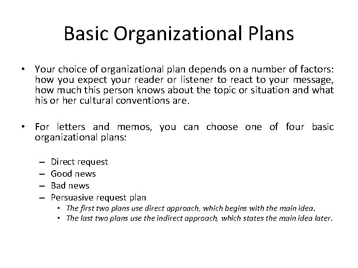 Basic Organizational Plans • Your choice of organizational plan depends on a number of