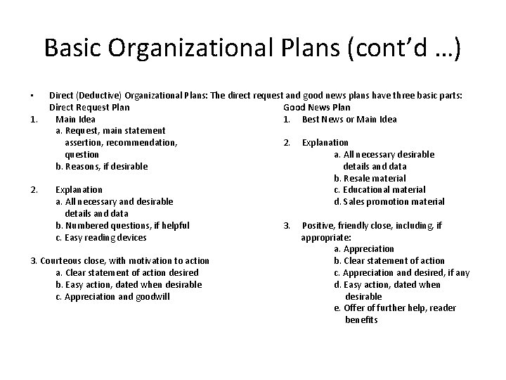 Basic Organizational Plans (cont’d …) Direct (Deductive) Organizational Plans: The direct request and good