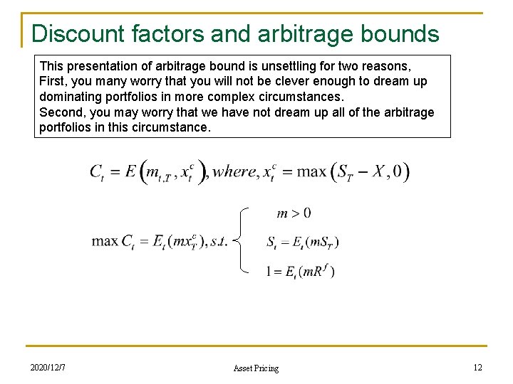 Discount factors and arbitrage bounds This presentation of arbitrage bound is unsettling for two