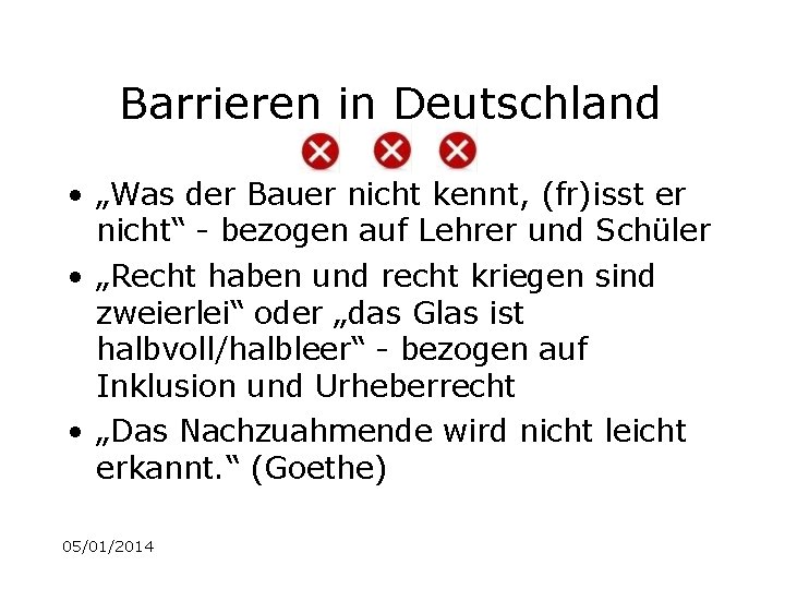 Barrieren in Deutschland • „Was der Bauer nicht kennt, (fr)isst er nicht“ - bezogen