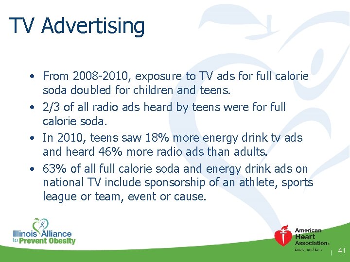 TV Advertising • From 2008 -2010, exposure to TV ads for full calorie soda