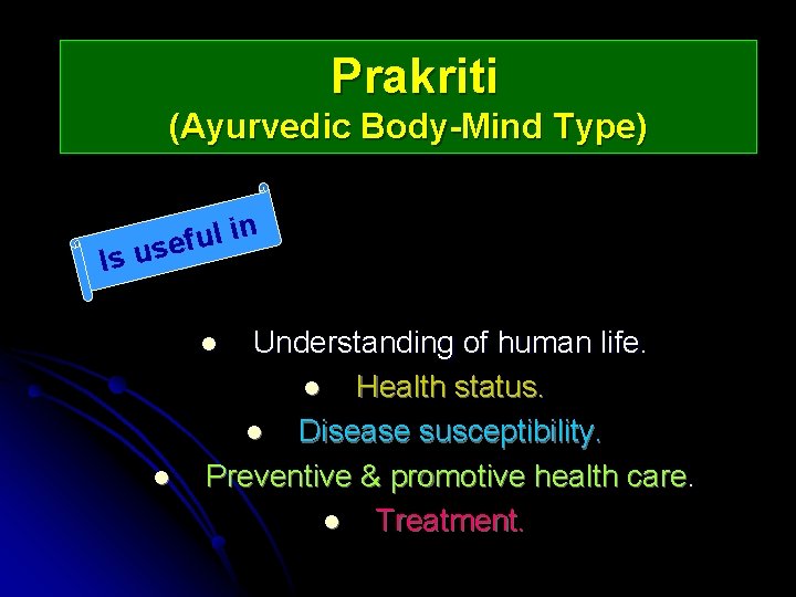 Prakriti (Ayurvedic Body-Mind Type) n i l u f e s u s I