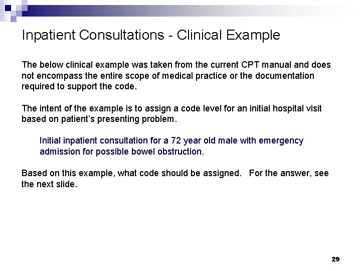 Inpatient Consultations - Clinical Example The below clinical example was taken from the current Inpatient Consultations - Clinical Example The below clinical example was taken from the current