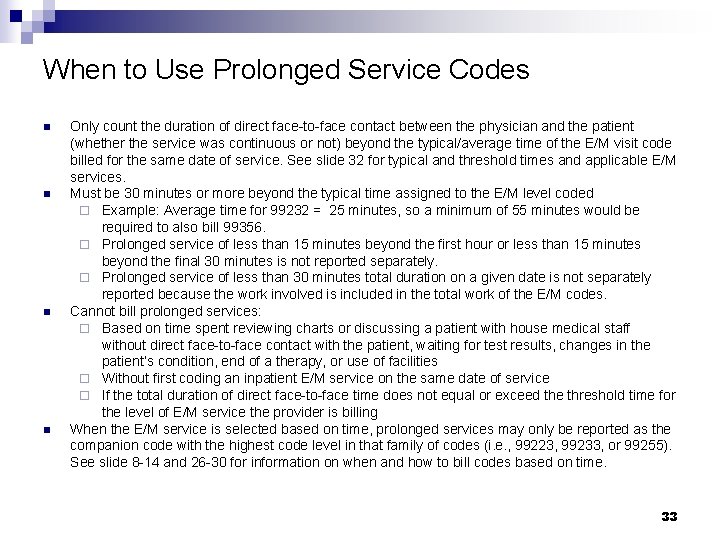 When to Use Prolonged Service Codes n n Only count the duration of direct When to Use Prolonged Service Codes n n Only count the duration of direct
