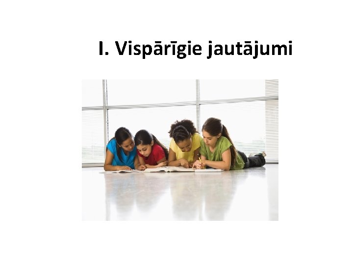 I. Vispārīgie jautājumi 