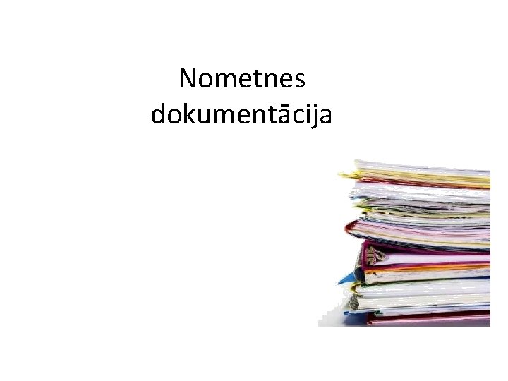 Nometnes dokumentācija 