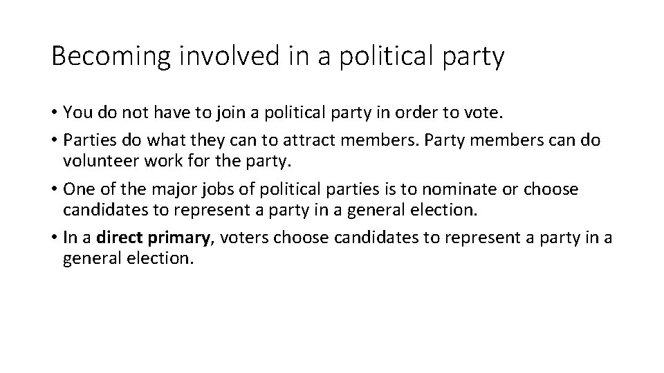 Becoming involved in a political party • You do not have to join a